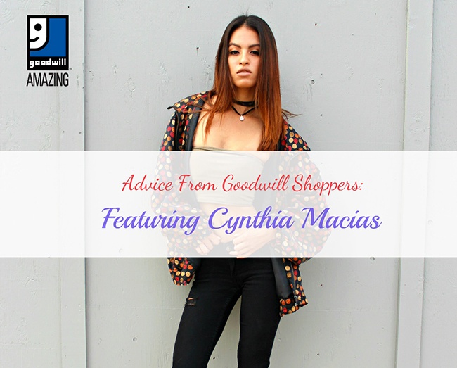 Advice from Goodwill Shoppers: Cynthia Macias