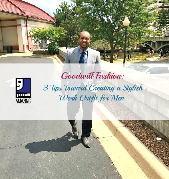 Goodwill Fashion: 3 Tips Toward Creating a Stylish Work Outfit for Men