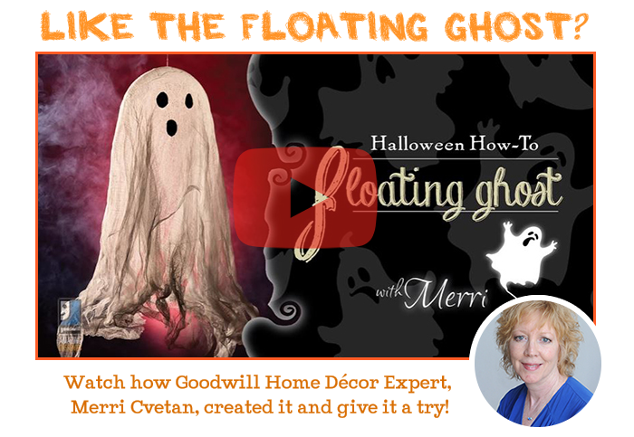See how Goodwill Home Decor Expert, Merri Cvetan created the Floating Ghost
