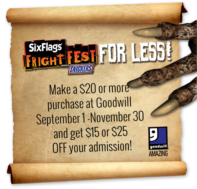 Make a $20 or more purchase at Goodwill and get in to Fright Fest for less!