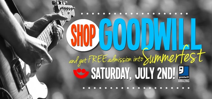 Shop Goodwill and get free admission into Summerfest!