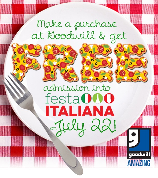 Make a purchase at Goodwill and get into Festa Italiana for FREE!