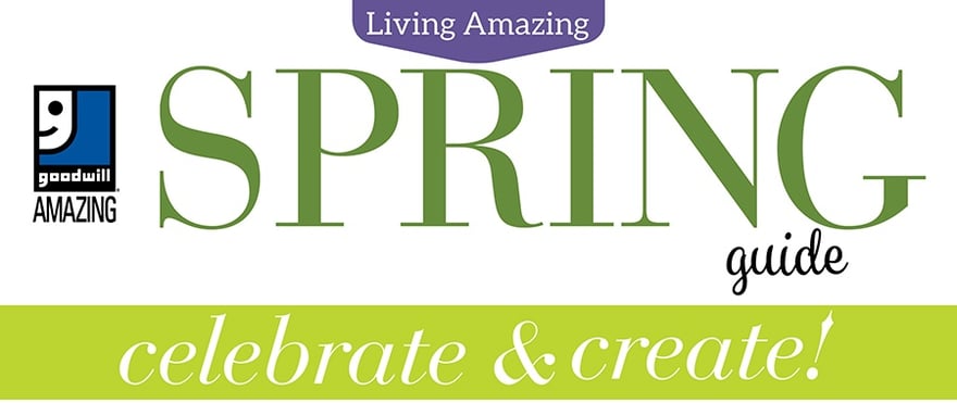 Living Amazing with Goodwill - Spring 2018