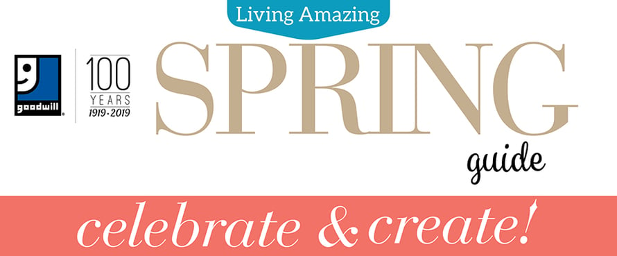 Living Amazing with Goodwill - Spring 2019