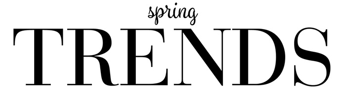 Spring Fashion and Home Trends