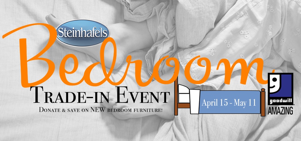Steinhafels and Goodwill Bedroom Trade-in Event