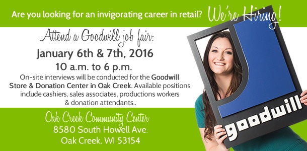 We're hiring for the Goodwill Store & Donation Center in Oak Creek